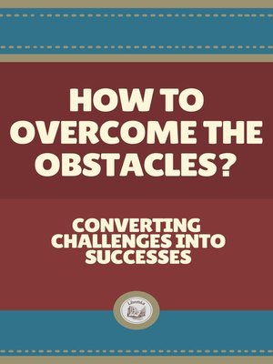 cover image of HOW TO OVERCOME THE OBSTACLES?